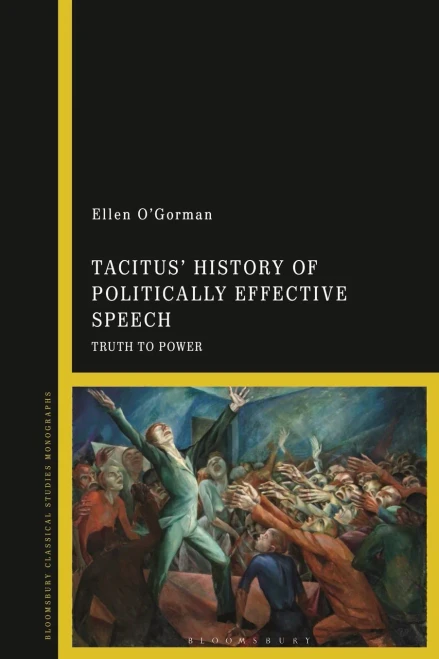 Tacitus' History of Politically Effective Speech: Truth to Power (Paperback)