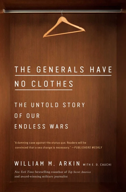 The Generals Have No Clothes: The Untold Story of Our Endless Wars