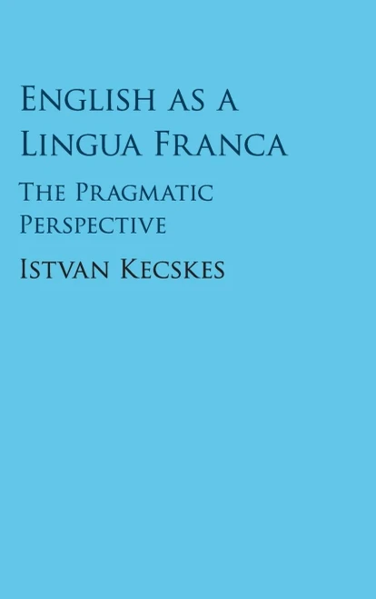 English as a Lingua Franca: The Pragmatic Perspective