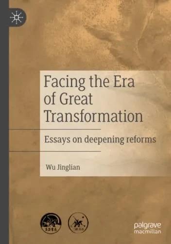 Facing the Era of Great Transformation: Essays on deepening reforms