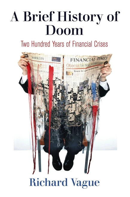 A Brief History of Doom: Two Hundred Years of Financial Crises (Haney Foundation Series)