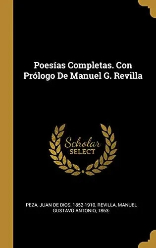 Poesías Completas. Con Prólogo De Manuel G. Revilla (Spanish Edition)