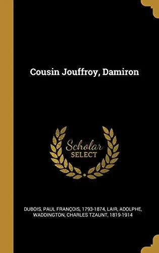 Cousin Jouffroy, Damiron (French Edition)