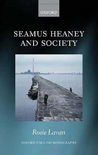 Seamus Heaney and Society (Oxford English Monographs)
