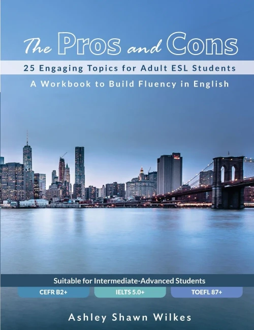 The Pros and Cons: 25 Engaging Topics for Adult ESL Students