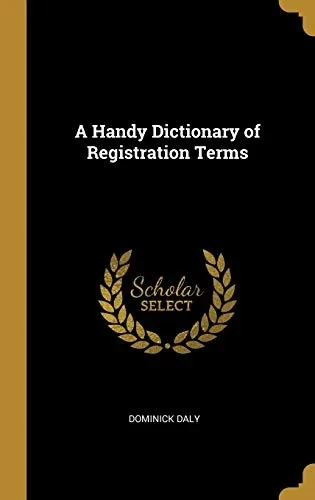 A Handy Dictionary of Registration Terms - Hardcover