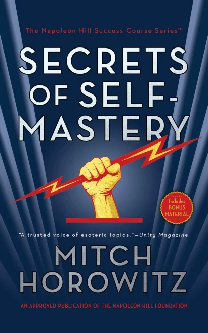 Secrets of Self-Mastery (The Napoleon Hill Success Course)