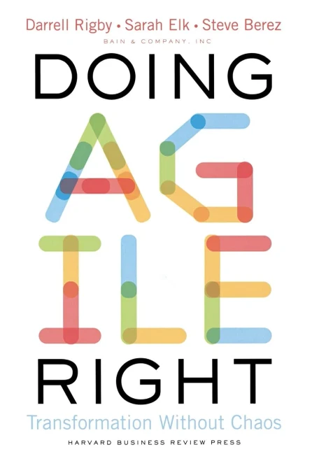 Doing Agile Right: Transformation Without Chaos