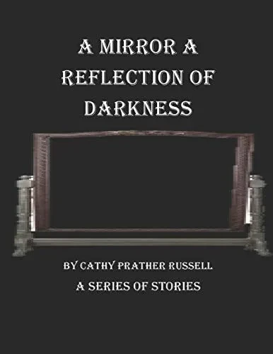 A Mirror: a Reflection of Darkness