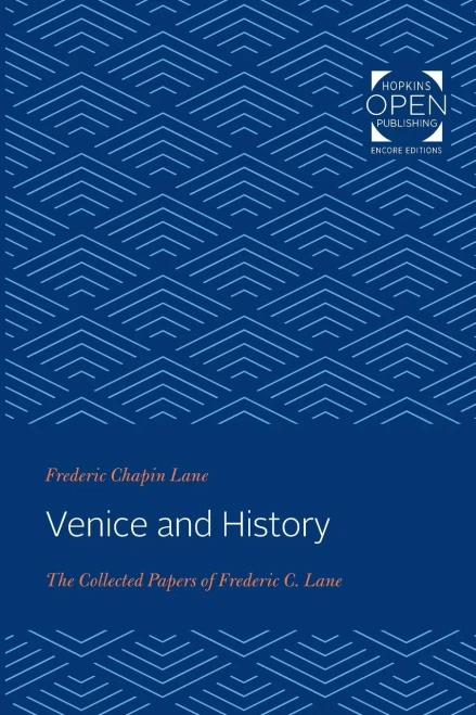Venice and History: The Collected Papers of Frederic C. Lane
