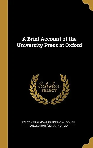 A Brief Account of the University Press at Oxford - Hardcover