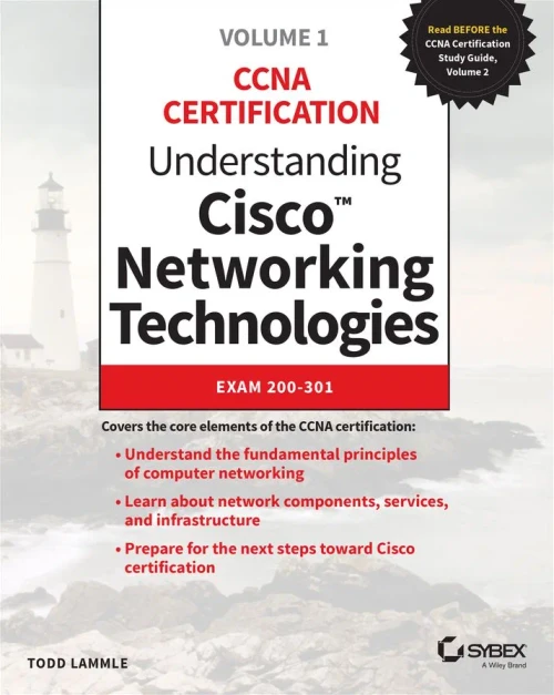 Understanding Cisco Networking Technologies, Volume 1: Exam 200-301 (CCNA Certification)
