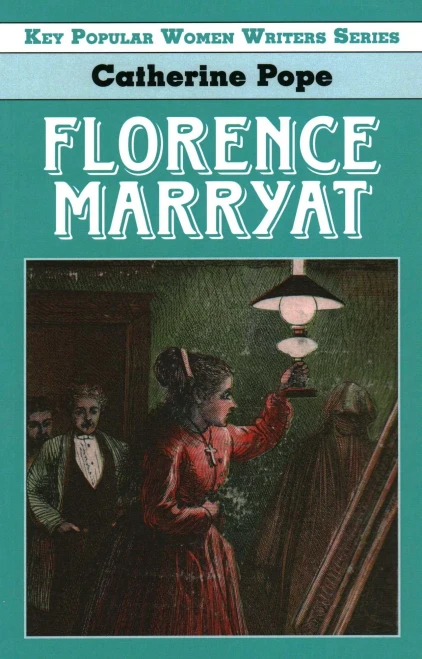 Florence Marryat (Key Popular Women Writers)