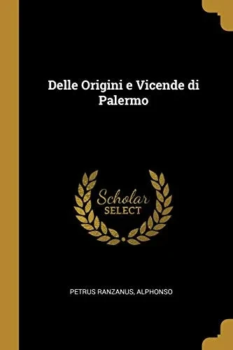 Delle Origini e Vicende di Palermo - Paperback