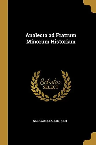 Analecta ad Fratrum Minorum Historiam - Paperback