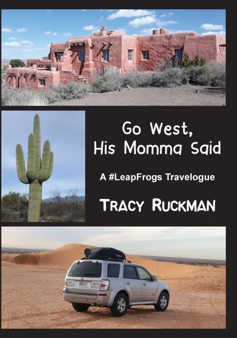 Go West His Momma Said: A #LeapFrogs Travelogue