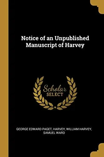 Notice of an Unpublished Manuscript of Harvey