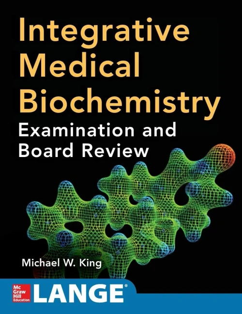 Integrative Medical Biochemistry: Examination and Board Review