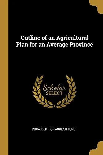 Outline of an Agricultural Plan for an Average Province - Paperback