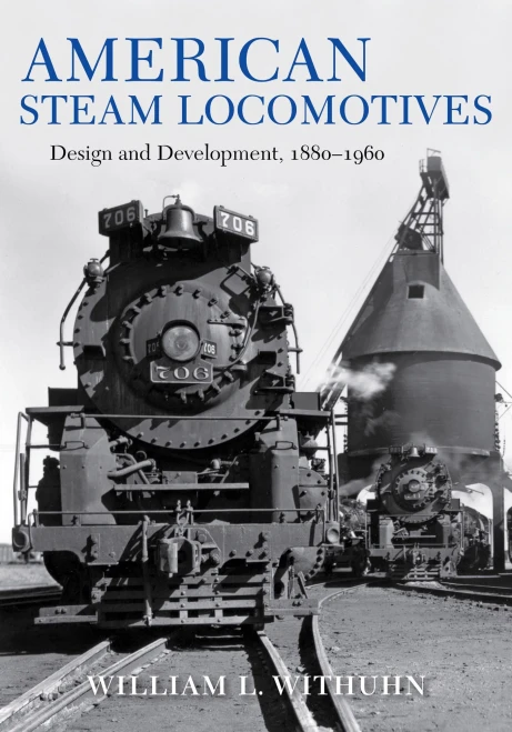 American Steam Locomotives: Design and Development, 1880�1960 (Railroads Past and Present)