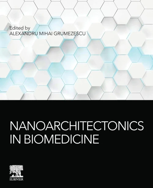 Nanoarchitectonics in Biomedicine (Micro and Nano Technologies)