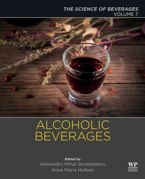 Alcoholic Beverages: Volume 7: The Science of Beverages (The Science of Beverages, 7)