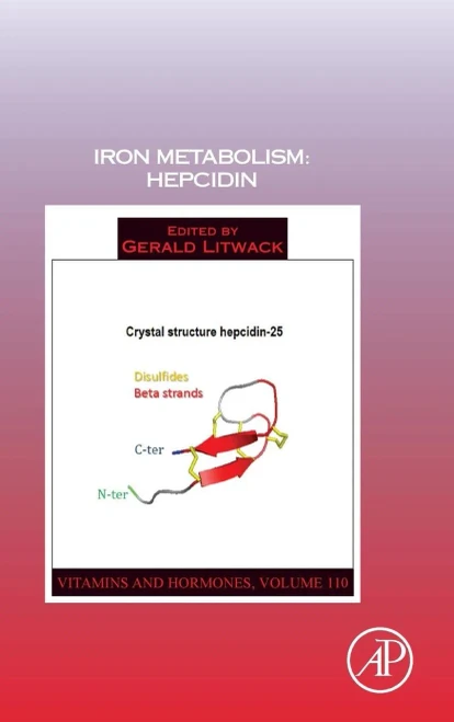 Iron Metabolism: Hepcidin (Volume 110) (Vitamins and Hormones, Volume 110)
