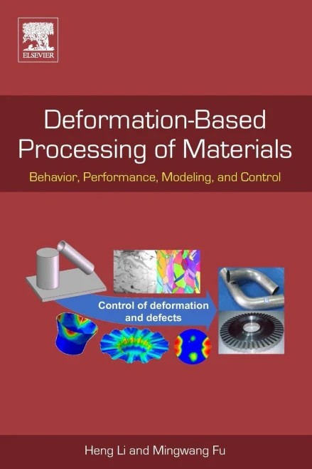 Deformation-Based Processing of Materials: Behavior, Performance, Modeling, and Control