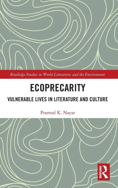 Ecoprecarity: Vulnerable Lives in Literature and Culture (Hardback)