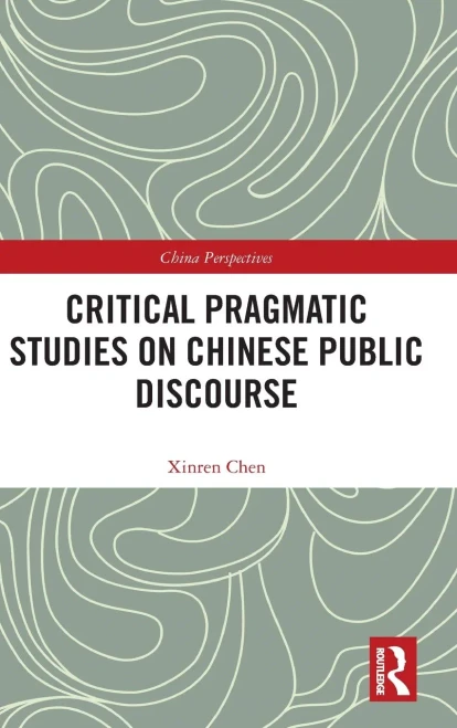 Critical Pragmatic Studies on Chinese Public Discourse (Hardback)
