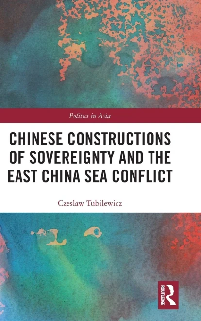 Chinese Constructions of Sovereignty and the East China Sea Conflict (Hardback)