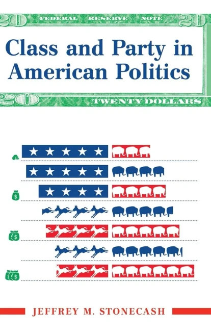Class And Party In American Politics (Hardback)