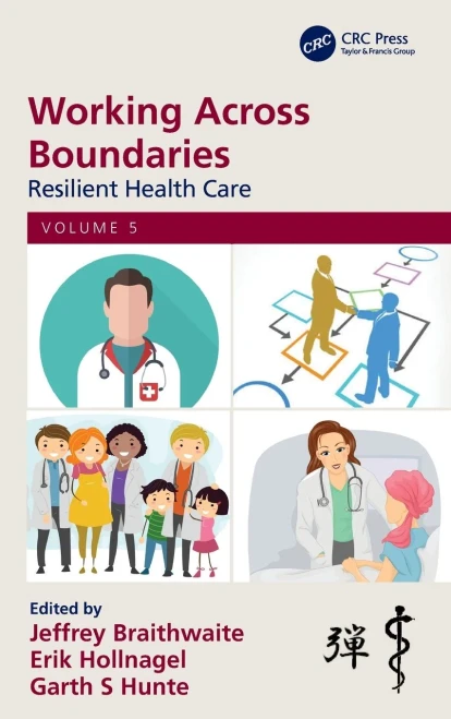 Working Across Boundaries: Resilient Health Care, Volume 5 (Hardback)
