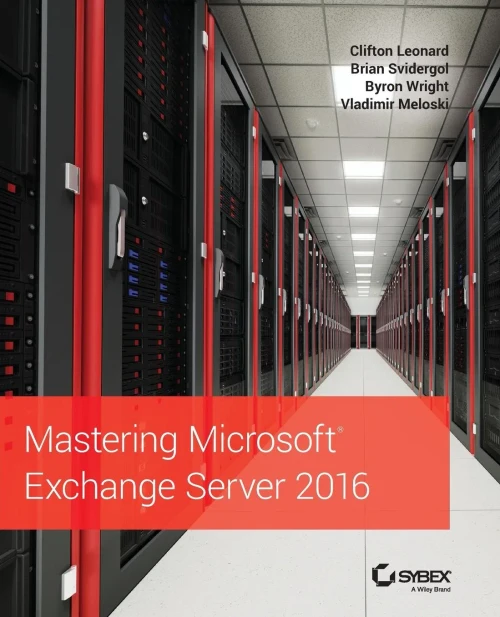 Mastering Microsoft Exchange Server 2016