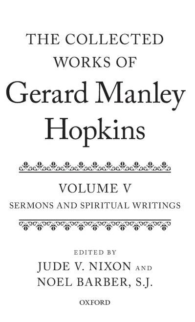Collected Works of Gerard Manley Hopkins: Volume V: Sermons and Spiritual Writings