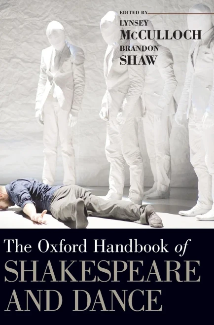 Oxford Handbook of Shakespeare and Dance
