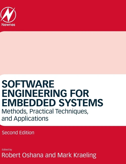 Software Engineering for Embedded Systems: Methods, Practical Techniques, and Applications