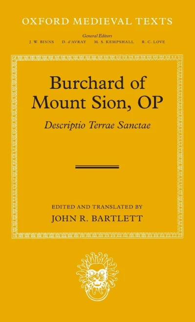 Burchard of Mount Sion, O. P.: Descriptio Terrae Sanctae