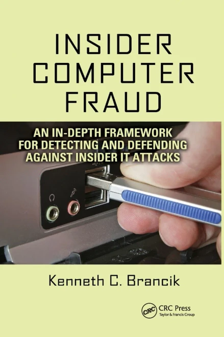 Insider Computer Fraud: An In-depth Framework for Detecting and Defending against Insider IT Attacks