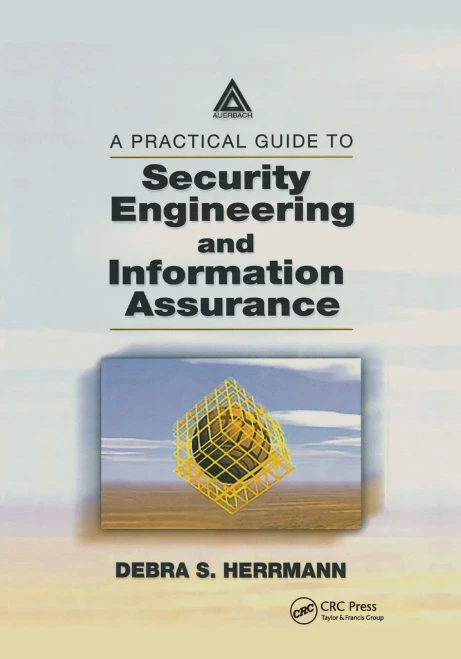 A Practical Guide to Security Engineering and Information Assurance (Paperback)