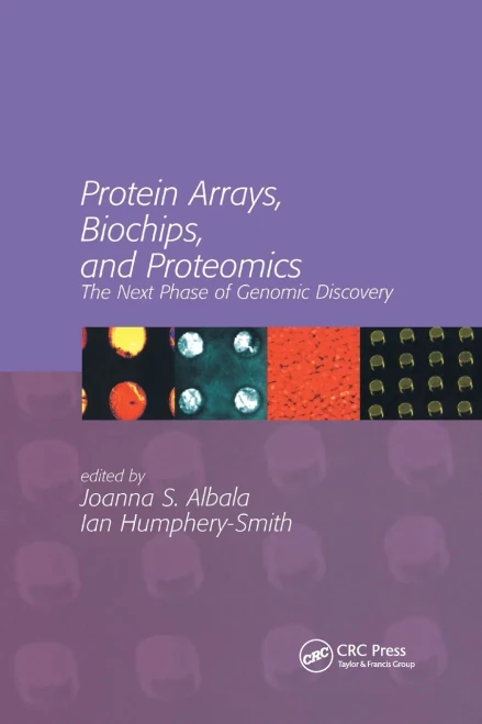 Protein Arrays, Biochips and Proteomics: The Next Phase of Genomic Discovery