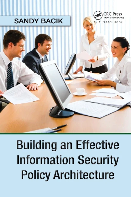 Building an Effective Information Security Policy Architecture (Paperback)