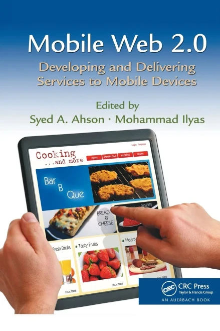Mobile Web 2.0: Developing and Delivering Services to Mobile Devices (Paperback)