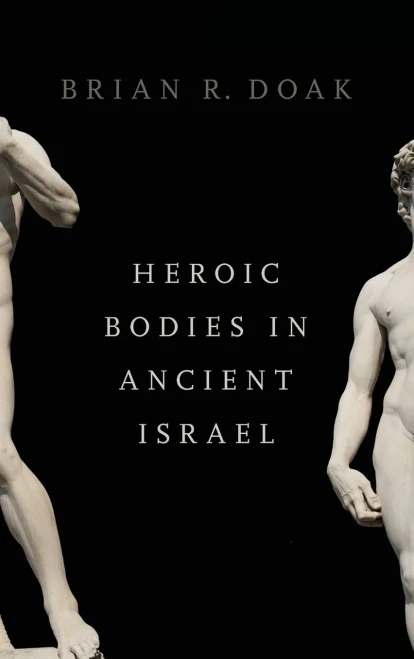Heroic Bodies in Ancient Israel