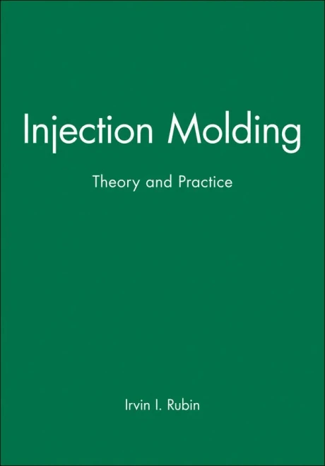 Injection Molding: Theory and Practice