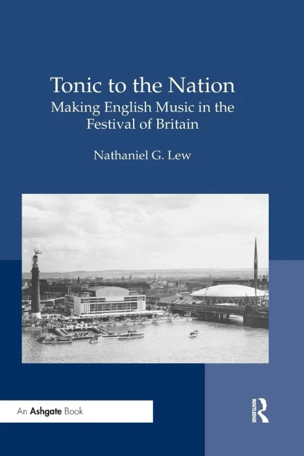 Tonic to the Nation: Making English Music in the Festival of Britain (Paperback)