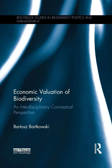 Economic Valuation of Biodiversity: An Interdisciplinary Conceptual Perspective (Paperback)