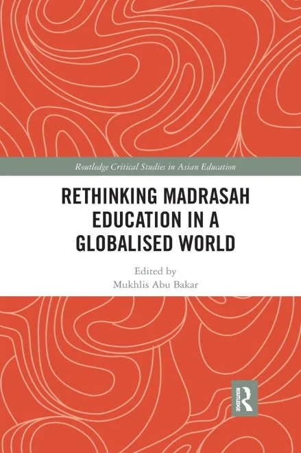 Rethinking Madrasah Education in a Globalised World (Paperback)