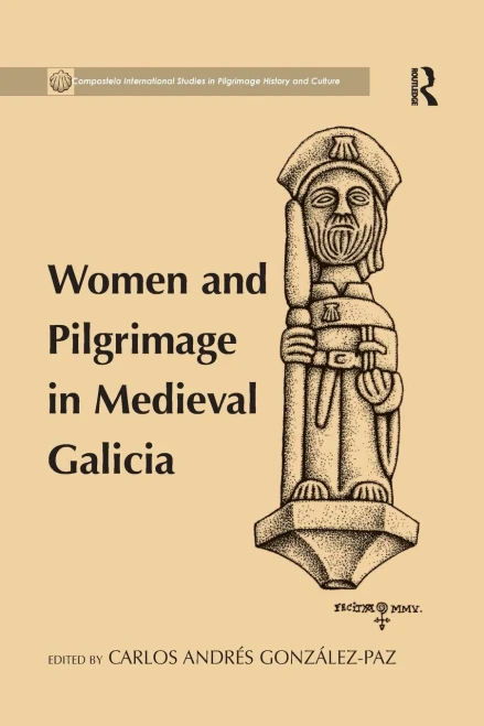 Women and Pilgrimage in Medieval Galicia (Paperback)