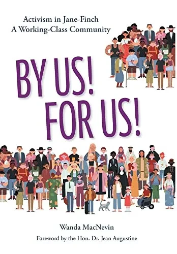By Us! For Us!: Activism in Jane-Finch A Working Class Community (Hardback)